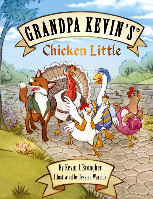 Grandpa Kevin's...Chicken Little