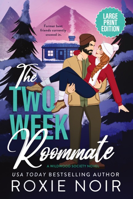 The Two Week Roommate (Large Print): A Grumpy / Sunshine Romance