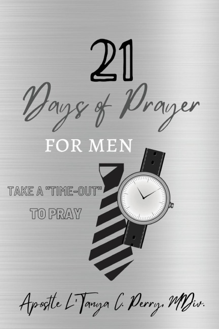 21 Days of Prayer for Men: Take a Time-Out to pray!
