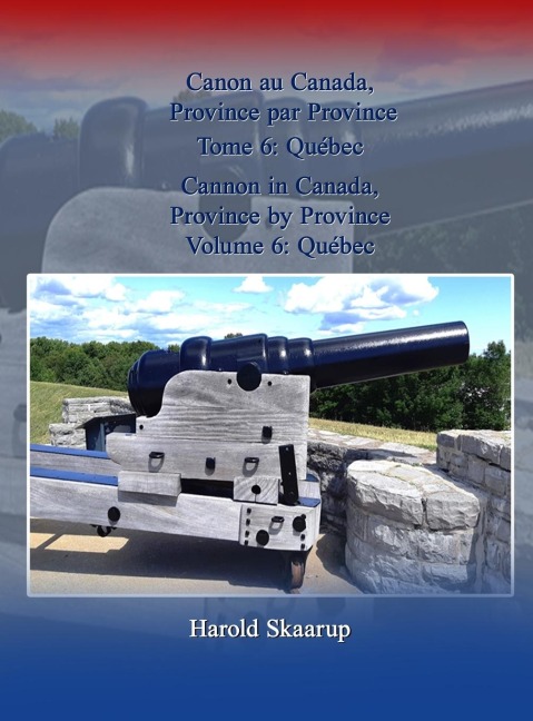 Cannon in Canada, Province by Province, Volume 6: Québec / Canon au Canada, Province par Province Tome 6: Québec
