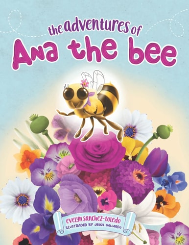 The Adventures of Ana the Bee