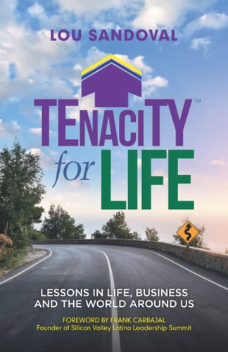 Tenacity For Life Lessons in Life, Business, and the World Around Us