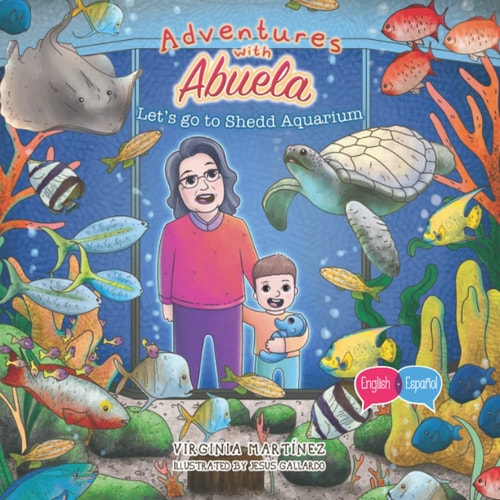 Adventures with Abuela Let's Go to Shedd Aquarium