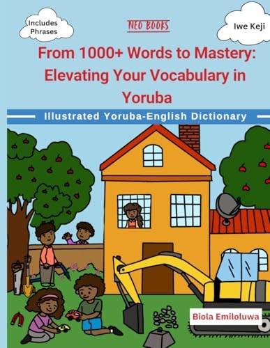From 1000+ Words to Mastery Elevating Your Vocabulary in Yoruba