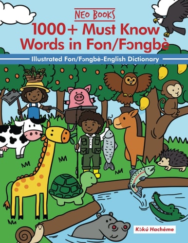 1000+ Must Know Words in Fon/Fɔngbè Illustrated Fon/Fɔngbè-English Dictonary