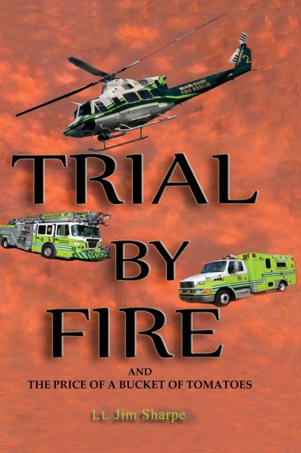 Trial By Fire: AND THE PRICE OF A BUCKET OF TOMATOES