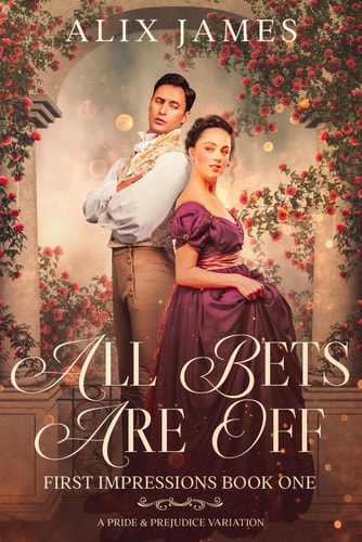 All Bets are Off A Pride and Prejudice Variation