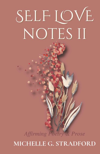 Self Love Notes II: Affirming Poetry & Prose