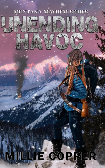 Unending Havoc: Montana Mayhem Book 1 | Americas New Apocalypse