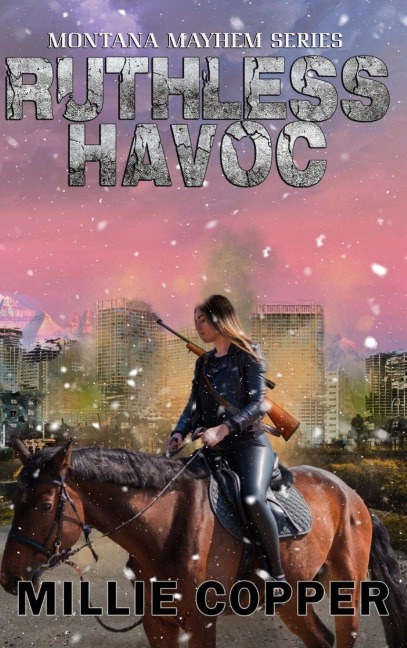 Ruthless Havoc: Montana Mayhem Book 2 | Americas New Apocalypse