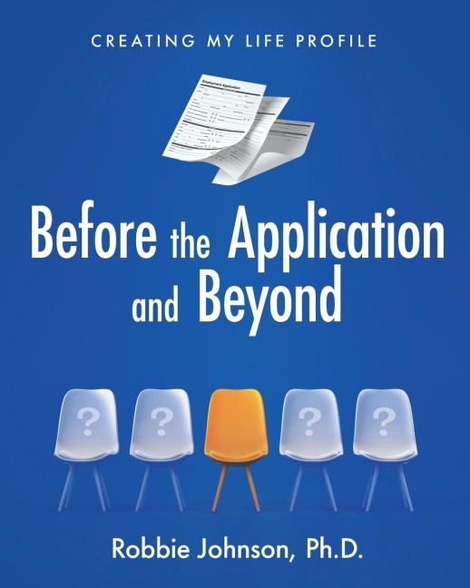 Before the Application and Beyond: Creating My Life Profile