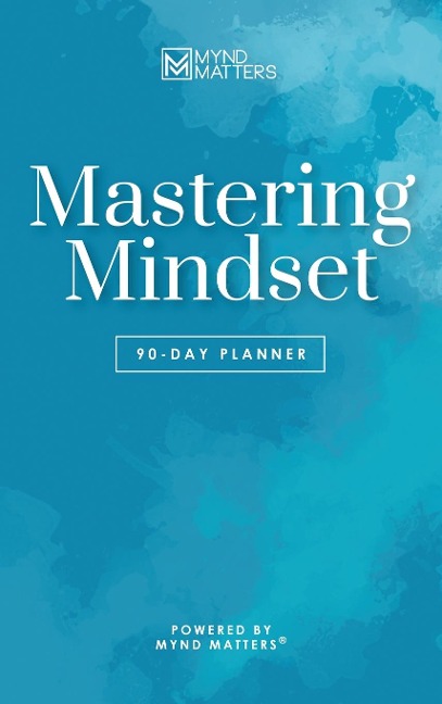 Mastering Mindset: 90-Day Planner