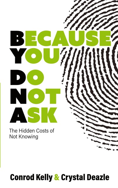 Because You Do Not Ask: The Hidden Costs of Not Knowing