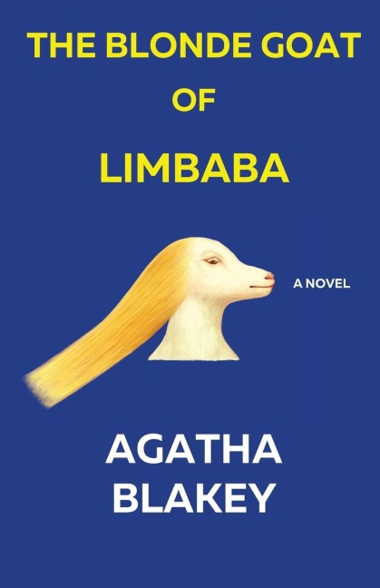 The Blonde Goat of Limbaba: A Novel
