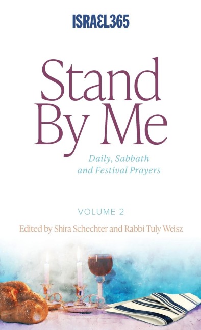 Stand By Me - Volume 2: Daily, Sabbath and Festival Prayers: Hebrew Prayers for All Believers, Vol. 1