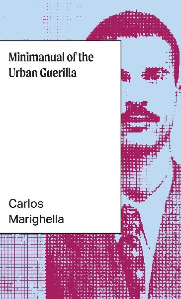 Minimanual of the Urban Guerrilla