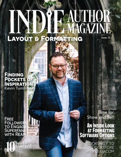 Indie Author Magazine: Kevin Tumlinsons Inspirational Journey, Unlocking the Secrets of Lulu.com, and Navigating the World of Subscription Business with Ream: Kevin Tumlinsons Inspirational Journey, Unlocking the Secrets of Lulu.com, and Navigating the Wo