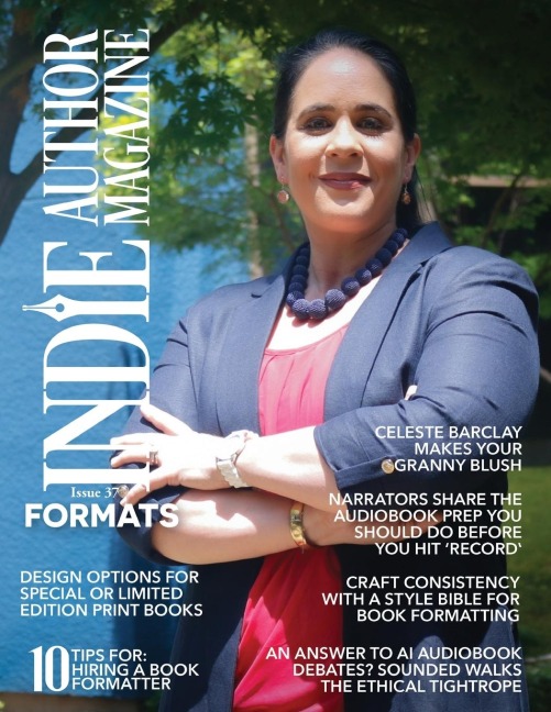 Indie Author Magazine Featuring Celeste Barclay: Indie Publishing Strategies, Book Formatting Tips, Audiobook Production Guide, Special Edition Book