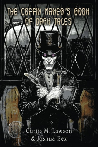 The Coffin Maker's Book of Dark Tales