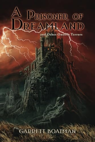 A Prisoner of Dreamland And Other Oneiric Terrors