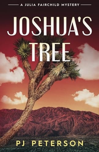 Joshua's Tree A Julia Fairchild Mystetry
