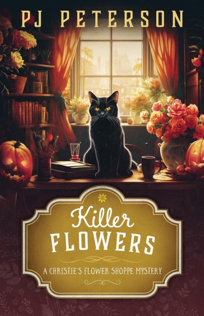 Killer Flowers: A Christies Flower Shoppe Mystery: A Christies Flower Shoppe