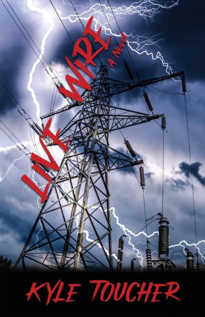 Live Wire: A Novel