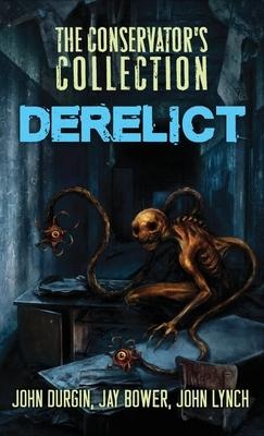 The Conservators Collection: Derelict