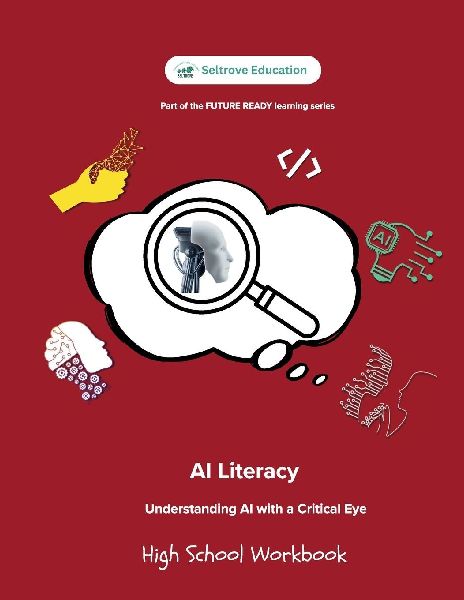 AI Literacy: Understanding AI with a Critical Eye High School Workbook
