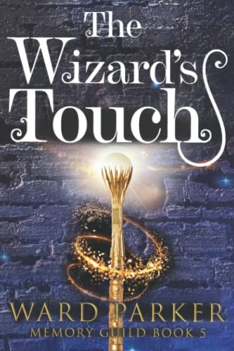 The Wizard's Touch A Midlife Paranormal Mystery Thriller