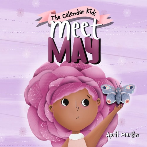 Meet May A Children's Book about Family, Friendship, and Holidays in May.