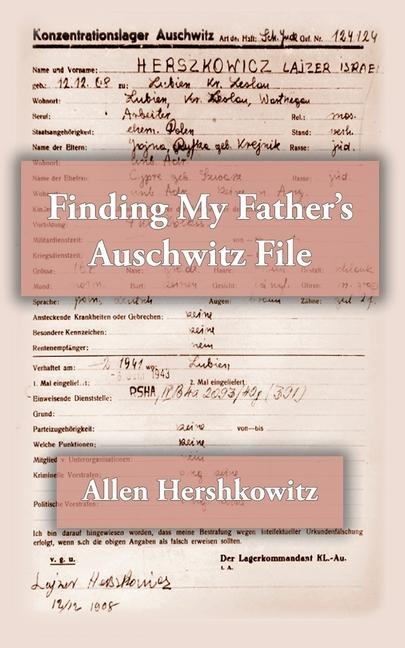 Finding My Fathers Auschwitz File