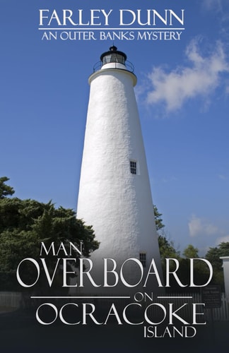 Man Overboard on Ocracoke Island An Outer Banks Mystery