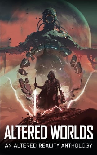 Altered Worlds