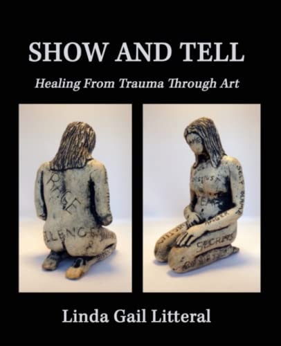 Show and Tell Healing From Trauma Through Art