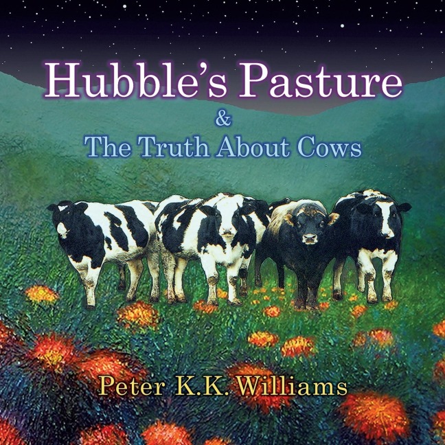 Hubbles Pasture & The Truth About Cows