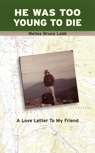 He Was Too Young to Die: A Love Letter to My Friend