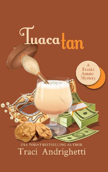 Tuaca Tan: A Private Investigator Comedy Mystery