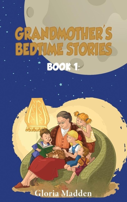 GRANDMOTHERS BEDTIME STORIES