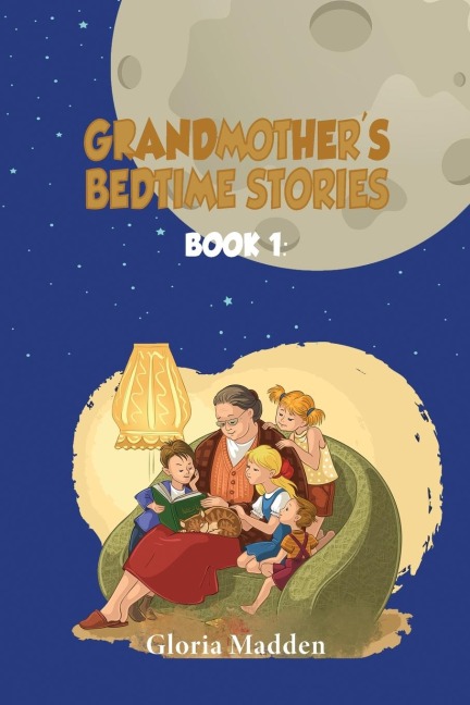 GRANDMOTHERS BEDTIME STORIES