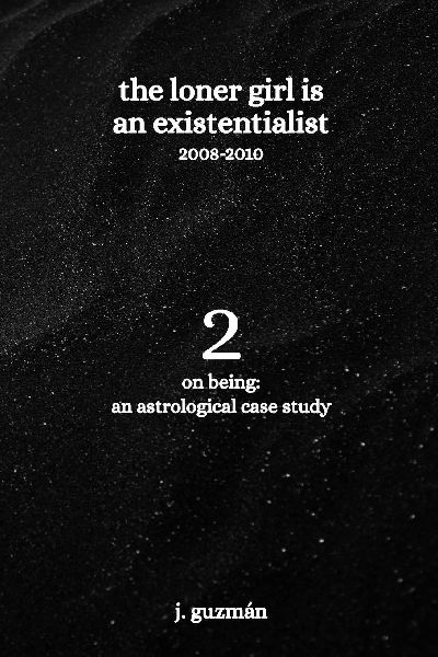 The Loner Girl is an Existentialist: 2008-2010
