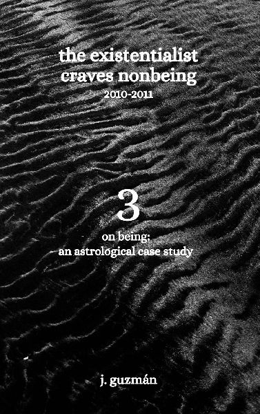 The Existentialist Craves Nonbeing: 2010-2011