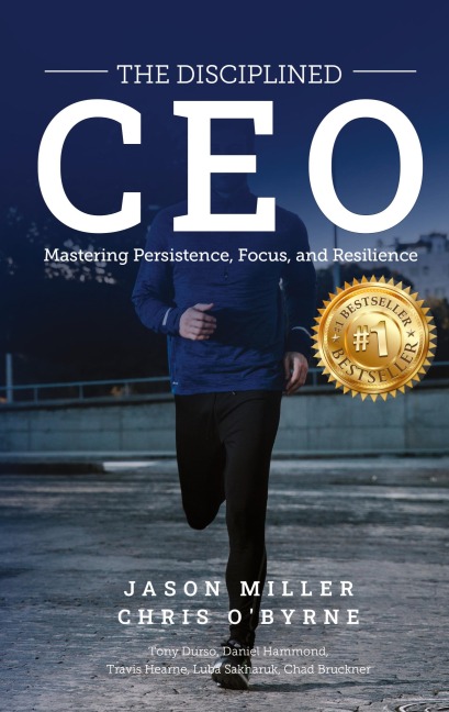 The Disciplined CEO: Mastering Mindset, Vision, and Strategy
