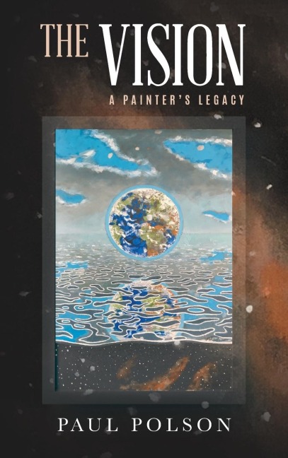 The Vision: A Painter's Legacy