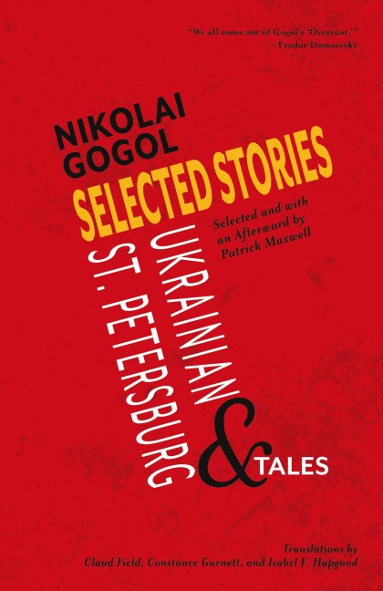Selected Stories of Nikolai Gogol: Ukrainian and St. Petersburg Tales