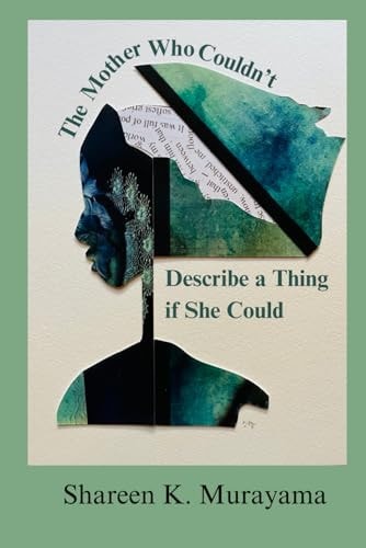 The Mother Who Couldn't Describe a Thing If She Could