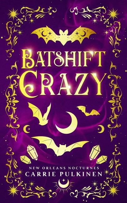 Batshift Crazy: A Frightfully Funny Paranormal Romantic Comedy