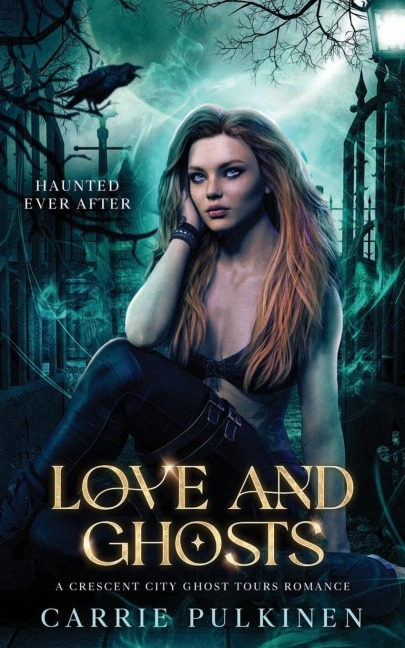 Love and Ghosts: A Crescent City Ghost Tours Romance