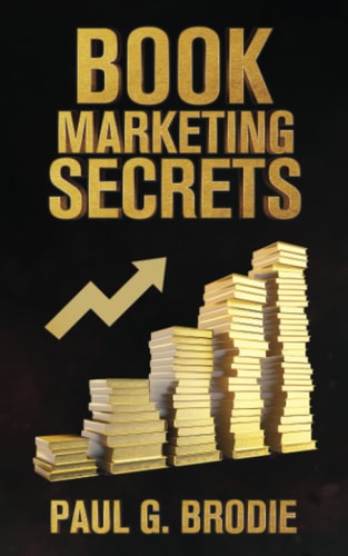 Book Marketing Secrets Simple Steps to Market Your Book with a Proven System That Works