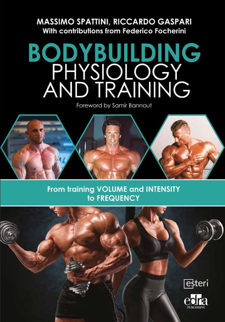 Bodybuilding Physiology and Training: From Training Volume and Intensity to Frequency